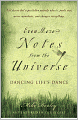 Even More Notes From the Universe: Dancing Life's Dance