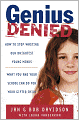 Genius Denied: How to Stop Wasting Our Brightest Young Minds