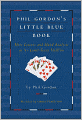 Phil Gordon's Little Blue Book: More Lessons and Hand Analysis in No Limit Texas Hold'em