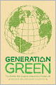 Generation Green: The Ultimate Teen Guide to Living an Eco-Friendly Life