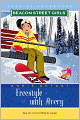 Freestyle with Avery (Beacon Street Girls Special Adventure Series #2)