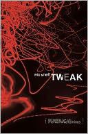 download Tweak : Growing Up on Methamphetamines book