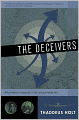 The Deceivers: Allied Military Deception in the Second World War