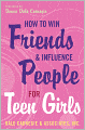 How to Win Friends and Influence People for Teen Girls
