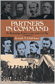 Partners in Command: The Relationships Between Leaders in the Civil War