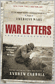 War Letters: Extraordinary Correspondence from American Wars