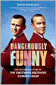Dangerously Funny: The Uncensored Story of 