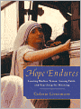Hope Endures: Leaving Mother Teresa, Losing Faith, and Searching for Meaning