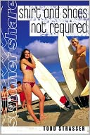 Shirt and Shoes Not Required (Summer Share Series)