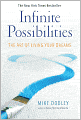 Infinite Possibilities: The Art of Living Your Dreams