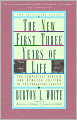 New First Three Years of Life: Completely Revised and Updated