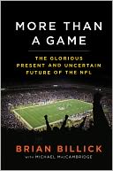 More than a Game: The Glorious Present--and the Uncertain Future--of the NFL