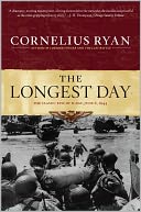 The Longest Day: The Classic Epic of D-Day, June 6, 1944
