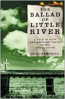 The Ballad of Little River: A Tale of Race and Restless Youth in the Rural South