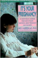 It's Your Pregnancy: Questions You Ask Yourself and Are Afraid to Ask Your Obstetrician