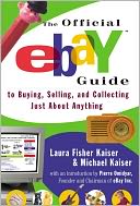 The Official eBay Guide to Buying, Selling, and Collecting Just About Anything
