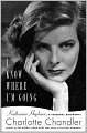 I Know Where I'm Going: Katharine Hepburn, A Personal Biography