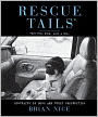 Rescue Tails: Portraits of Dogs and Their Celebrities