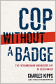 Cop without a Badge: The Extraordinary Undercover Life of Kevin Maher
