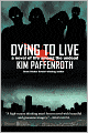 Dying to Live