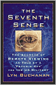The Seventh Sense: The Secrets of Remote Viewing as Told by a 