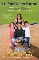 La Familia en forma: La guia de los Posada para la salud, el ejercicio y la nutricion de una forma sencilla y economica