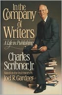 In the Company of Writers: A Life in Publishing