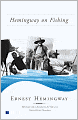 Hemingway on Fishing