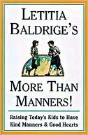 Letitia Baldrige's More than Manners!: Raising Today's Kids to Have Kind Manners and Good Hearts