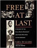 Free At Last: A History of the Civil Rights Movement and Those Who Died in the Struggle
