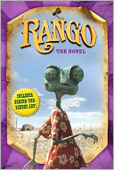 Rango: The Novel (Rango Movie Series)