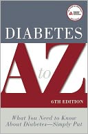 Diabetes A to Z: What You Need to Know about Diabetes - Simply Put