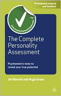 The Complete Personality Assessment: Psychometric Tests to Reveal Your True Potential