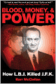 Blood, Money, & Power: How LBJ Killed JFK