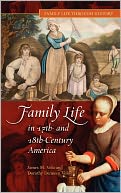 Family Life In 17th- And 18th-Century America