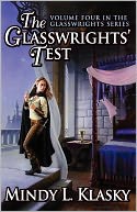 The Glasswrights' Test (Volume Four In The Glasswrights Series)
