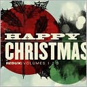 Happy Christmas Redux, Vols. 1-3