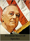 President Roosevelt Speeches