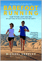 Barefoot Running: How to Run Light and Free By Getting in Touch with the Earth