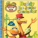 Buddy the Junior Conductor (Dinosaur Train Series)