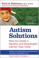 Autism Solutions: How to Create a Healthy and Meaningful Life for Your Child
