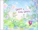 Dream a Little Dream