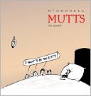 I Want to Be the Kitty: Mutts Collection #8