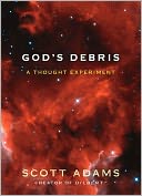 God's Debris: A Thought Experiment
