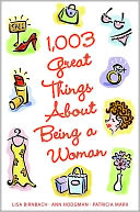 1,003 Great Things About Being a Woman
