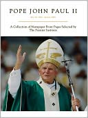 Pope John Paul II: May 18, 1920 - April 2, 2005