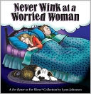 Never Wink at a Worried Woman: A For Better or Worse Collection