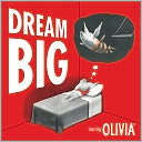 Dream Big (Olivia Series)