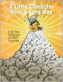 A Little Character Goes a Long Way: A 35-Year Collection of Ziggy Favorites
