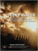DEEP WATER by National Commission on the BP Deepwater Horizon Oil Spill and Offshore Dril: NOOK Book Cover